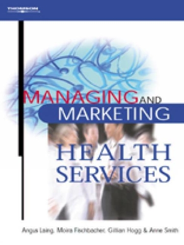Паперова книга «Managing and Marketing Health Services», авторів Ангус Лейнг, Джилліан Хогг, Мойра Фішбахер - фото №1