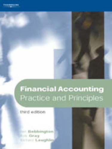 Паперова книга «Financial Accounting: Practice and Principles», авторів Ян Беббінгтон, Річард Лафлін, Роб Грей - фото №1