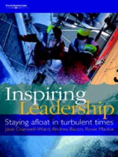 Паперова книга «Inspiring Leadership: Staying Afloat in Turbulent Times», авторів Андреа Бекон, Джейн Кранвелл-Ворд, Розі Маккі - фото №1