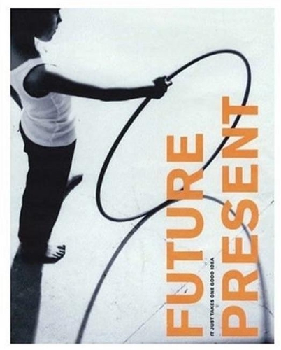 Паперова книга «Future Present: Millennium Products from the Design Council», авторів Ангус Хайлэнд, Ліз Фарреллі - фото №1