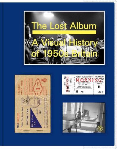Бумажная книга «The Lost Album: a Visual History of 1950s Britain», авторов Бэзил Хайман, Кэтрин Дэвид - фото №1