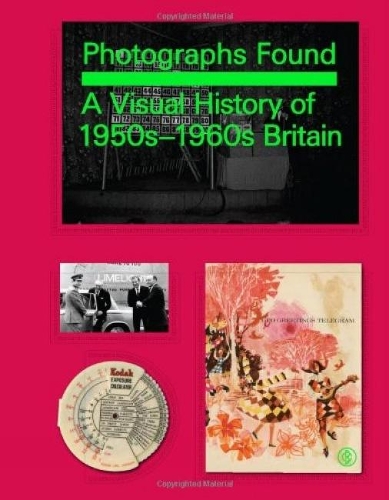 Бумажная книга «Photographs Found: a Personal Memoir of 1960s Britain», автор Бэзил Хайман - фото №1