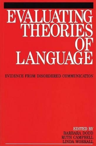 Паперова книга «Evaluating Theories of Language: Evidence from Disordered Communication», авторів Карен Додд, Лінда Воррелк, Рут Кемпбелл - фото №1
