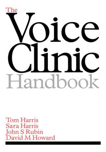 Паперова книга «The Voice Clinic Handbook», авторів Девід М. Говард, Джон С. Рубін, Сара Харріс, Том Гарріс - фото №1