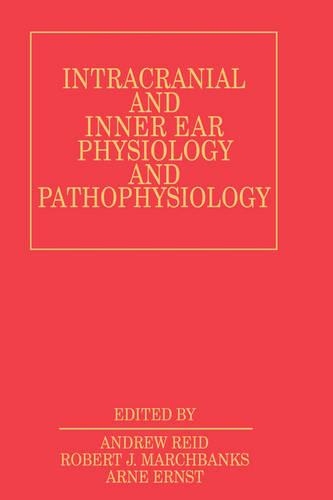Бумажная книга «Intracranial and Inner Ear Physiology and Pathophysiology», авторов Эндрю Рид, Арне Эрнст, Роберт Маршбэнкс - фото №1