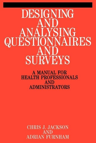 Бумажная книга «Designing and Analysis Questionnaires and Surveys: A Manual for Health Professionals and Administrators», авторов Адриан Фернхэм, Крис Джексон - фото №1