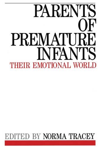 Паперова книга «Parents of Premature Infants: Their Emotional World», автор Норма Трейсі - фото №1