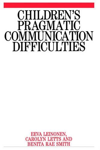 Бумажная книга «Children's Pragmatic Communication Difficulties», авторов Бенита Рэй Смит, Кэролин Леттс, Эева Лейнонен - фото №1
