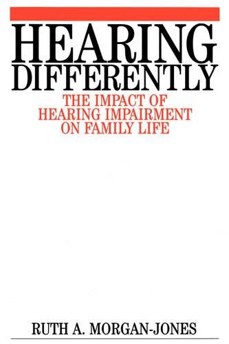 Бумажная книга «Hearing Differently: The Impact of Hearing Impairment on Family Life», автор Рут Морган-Джонс - фото №1