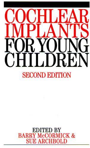 Бумажная книга «Cochlear Implants for Young Children: The Nottingham Approach to Assessment and Habilitation», авторов Барри Маккормик, Сью Арчболд - фото №1