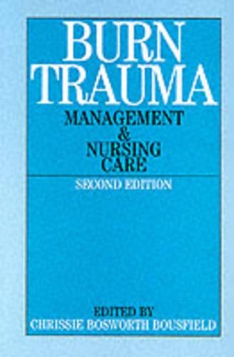 Паперова книга «Burn Trauma: Management and Nursing Care», автор Кріссі Босворт-Босфілд - фото №1