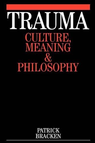 Паперова книга «Trauma: Culture, Meaning and Philosophy», автор Патрік Брекен - фото №1