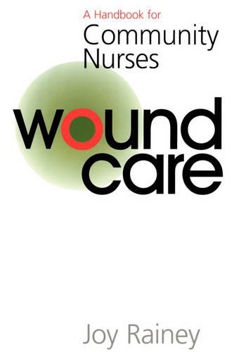 Паперова книга «Wound Care: A Handbook for Community Nurses», автор Джой Рейні - фото №1