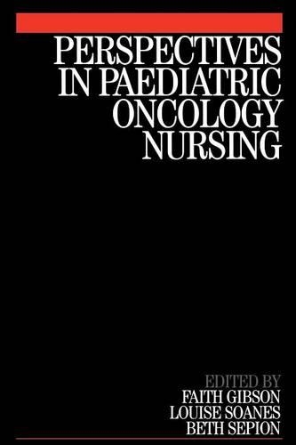 Паперова книга «Perspectives in Paediatric Oncology Nursing», авторів Бет Сепіон, Фейт Гібсон, Луїза Соанес - фото №1