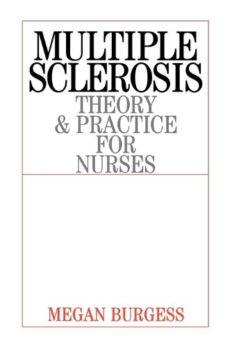 Паперова книга «Multiple Sclerosis: Theory and Practice for Nurses», автор Меган Берджесс - фото №1