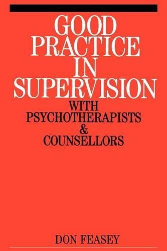 Бумажная книга «Good Practice in Supervision with Psychotherapists and Counsellors», автор Дон Физи - фото №1