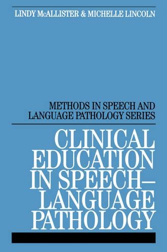 Бумажная книга «Clinical Education in Speech-Language Pathology», авторов Линди МакАлистер, Мишель Линкольн - фото №1