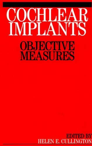 Бумажная книга «Cochlear Implants: Objective Measures», автор Хелен Каллингтон - фото №1