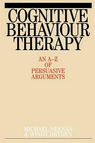 Бумажная книга «Cognitive Behaviour Therapy: An A-Z of Persuasive Arguments», авторов Майкл Нинан, Винди Драйден - фото №1