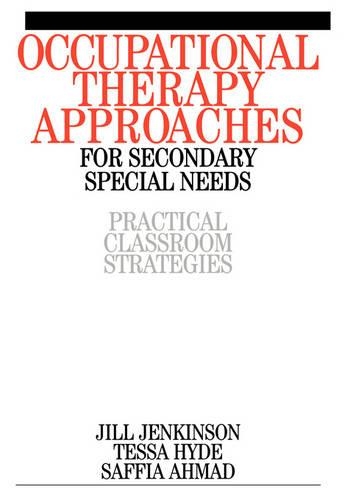 Бумажная книга «Occupational Therapy Approaches for Secondary Special Needs: Practical Classroom Strategies», авторов Джил Дженкинсон, Саффиа Ахмад, Тесса Хайд - фото №1