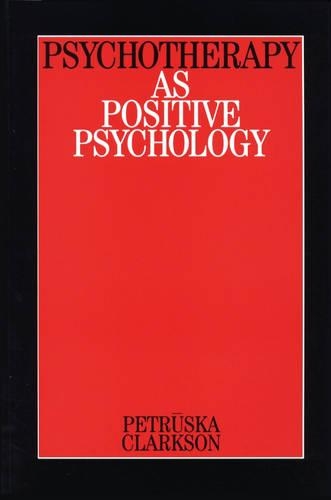 Бумажная книга «Psychotherapy as Positive Psychology», автор Петрушка Кларксон - фото №1