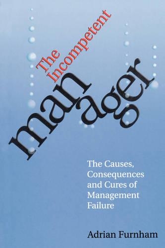 Паперова книга «The Incompetent Manager», автор Адріан Фернхем - фото №1