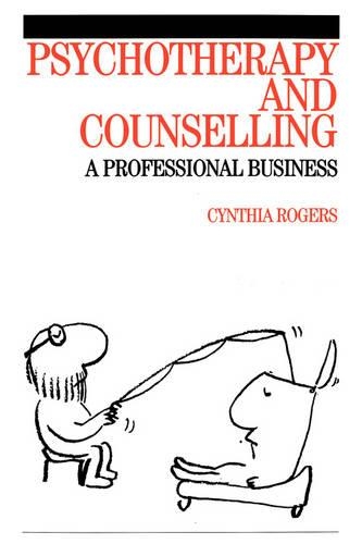 Паперова книга «Psychotherapy and Counselling: A Professional Business», автор Синтія Роджерс - фото №1