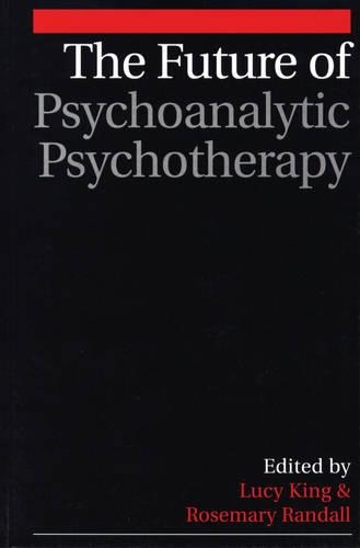 Паперова книга «The Future of Psychoanalytic Psychotherapy», авторів Люсі Кінг, Розмарі Рендалл - фото №1