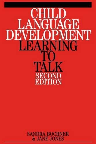 Бумажная книга «Child Language Development: Learning to Talk», авторов Джейн Джонс, Сандра Бохнер - фото №1