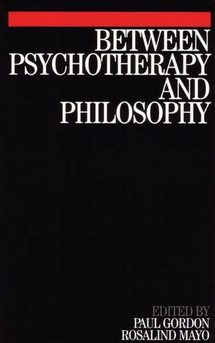 Бумажная книга «Between Psychotherapy and Philosophy», авторов Пол Гордон, Розалинд Майо - фото №1