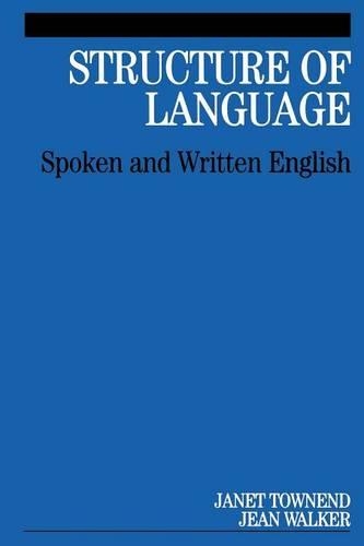 Паперова книга «Structure of Language: Spoken and Written English», авторів Джанет Тауненд, Жан Вокер - фото №1