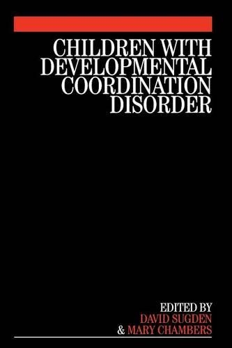 Паперова книга «Children with Developmental Coordination Disorder», авторів Девід Сагден, Мері Чемберс - фото №1