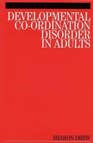 Бумажная книга «Developmental Co-Ordination Disorder in Adults», автор Шэрон Дрю - фото №1
