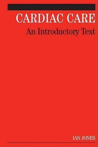 Бумажная книга «Cardiac Care: An Introductory Text», автор Ян Д. Джонс - фото №1