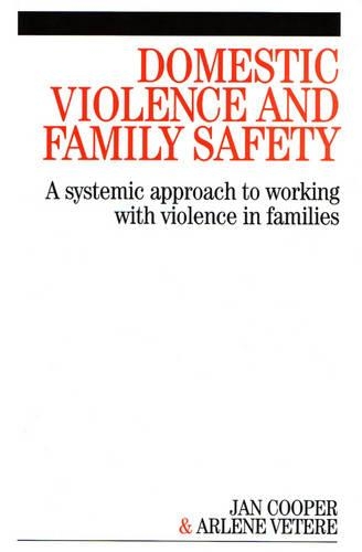 Бумажная книга «Domestic Violence and Family Safety: A systemic approach to working with violence in families», авторов Арлин Ветере, Джанетт Купер - фото №1