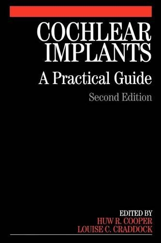 Бумажная книга «Cochlear Implants: A Practical Guide», авторов Хью Купер, Луиза Крэддок - фото №1