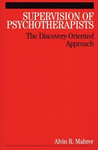 Бумажная книга «Supervision of Psychotherapists: The Discovery-Oriented Approach», автор Аль Махрер - фото №1