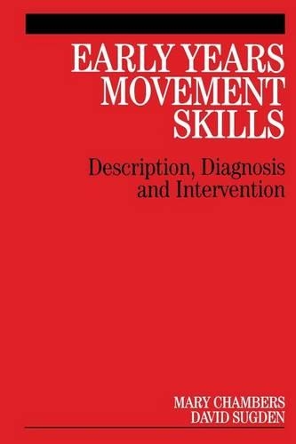 Бумажная книга «Early Years Movement Skills: Description, Diagnosis and Intervention», авторов Дэвид Сугден, Мэри Чемберс - фото №1