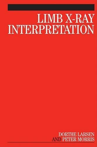 Паперова книга «Limb X-Ray Interpretation», авторів Дорте Ларсен, Пітер Морріс - фото №1