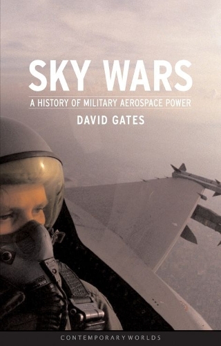 Паперова книга «Sky Wars; Military Aerospace Power: History and Issues», автор Девід Гейтс - фото №1