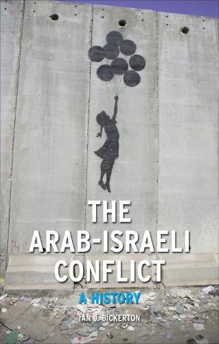 Бумажная книга «The Arab-Israeli Conflict: A History», автор Ян Дж. Бикертон - фото №1