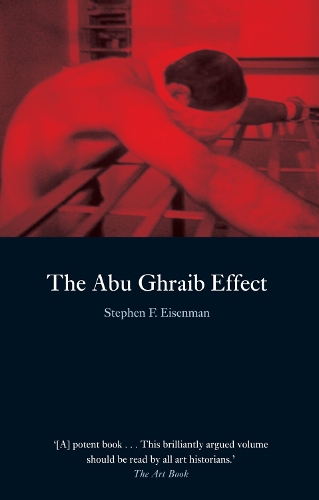 Бумажная книга «Abu Ghraib Effect», автор Стивен Ф. Айзенман - фото №1