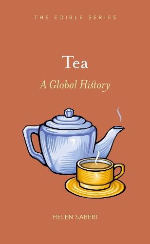 Бумажная книга «Tea: A Global History», автор Хелен Сабери - фото №1