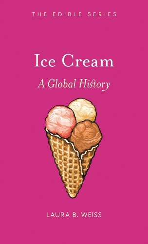 Паперова книга «Ice Cream: A Global History», автор Лаура Б. Вайс - фото №1