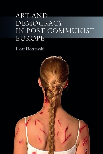 Паперова книга «Art and Democracy in Post-Communist Europe», автор Пйотр Пйотровські - фото №1
