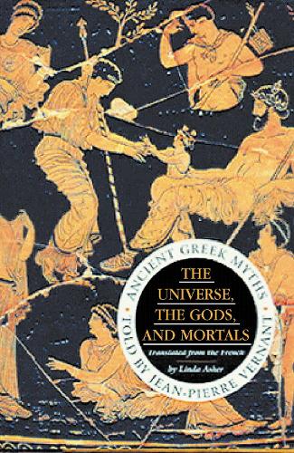 Бумажная книга «The Universe, The Gods And Mortals: Ancient Greek Myths», автор Жан-Пьер Вернан - фото №1