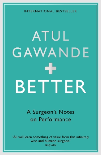 Паперова книга «Better: A Surgeon's Notes on Performance», автор Атул Гаванде - фото №1