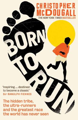Паперова книга «Born to Run: The hidden tribe, the ultra-runners, and the greatest race the world has never seen», автор Крістофер Макдугалл - фото №1