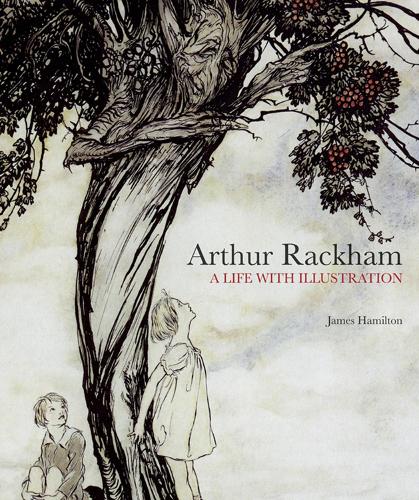 Бумажная книга «Arthur Rackham: A Life with Illustration», автор Джеймс Гамильтон - фото №1