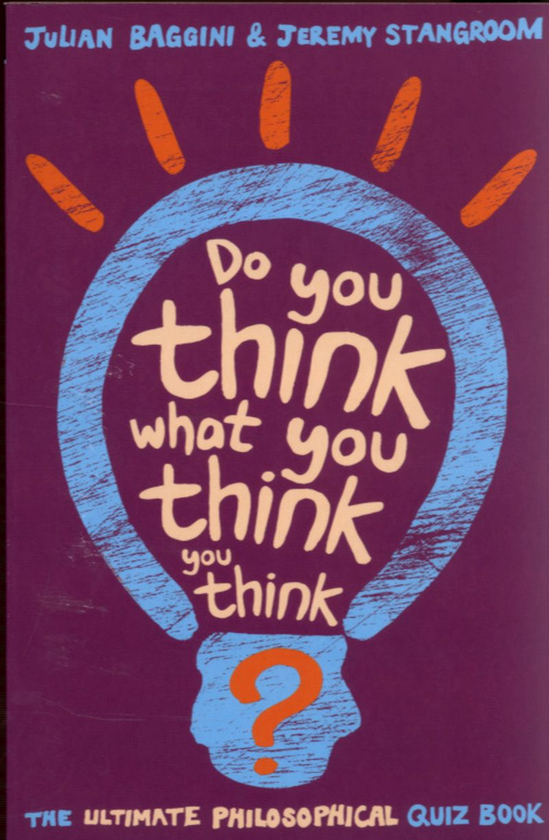 Бумажная книга «Do You Think What You Think You Think?», авторов Джереми Стэнгрум, Джулиан Баджини - фото №1